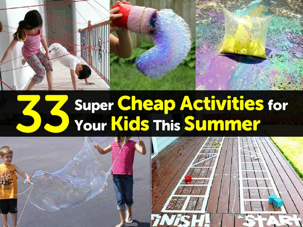 33 Super Cheap Activities for Kids This Summer
